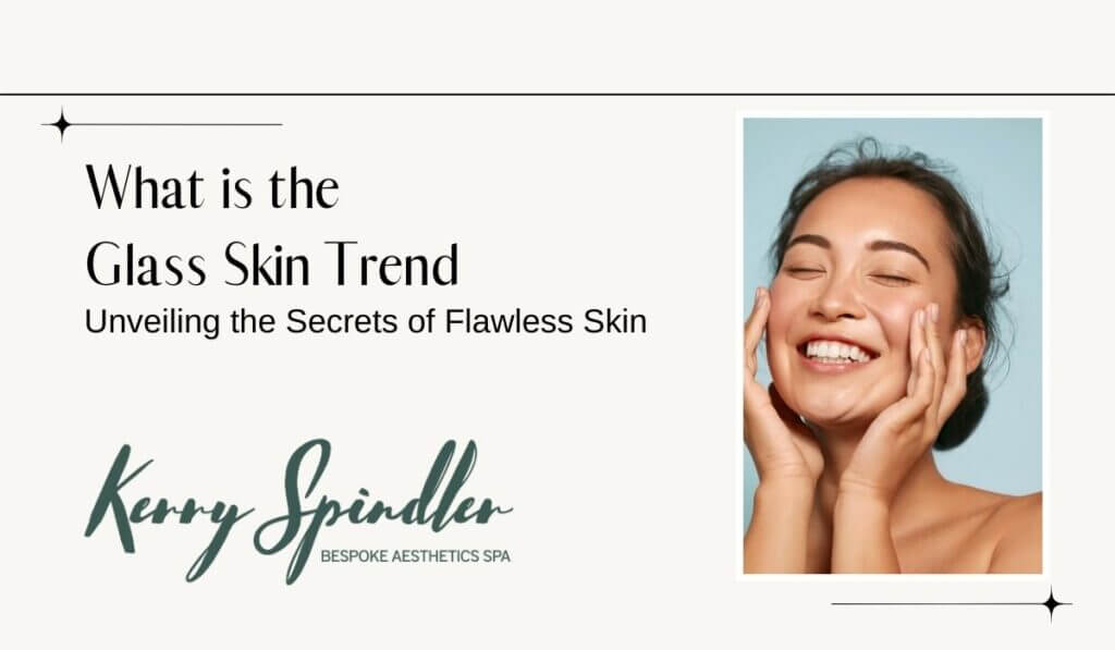What is the Glass Skin Trend?