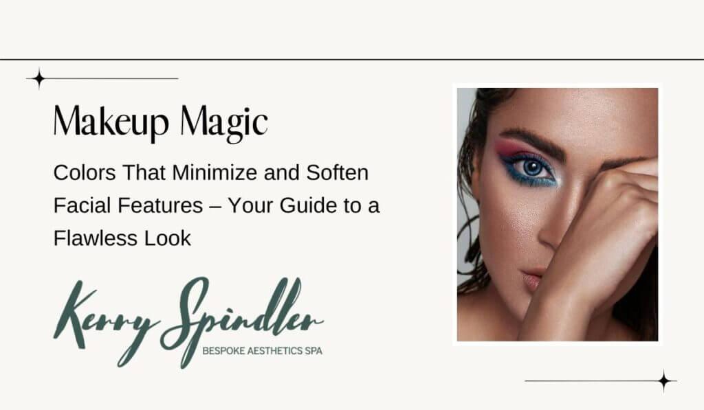 Makeup Magic: Colors That Minimize and Soften Facial Features – Your Guide to a Flawless Look