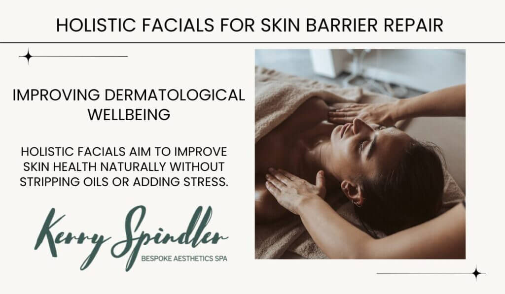 Holistic Facials for Skin Barrier Repair: Enhancing Dermatological Health