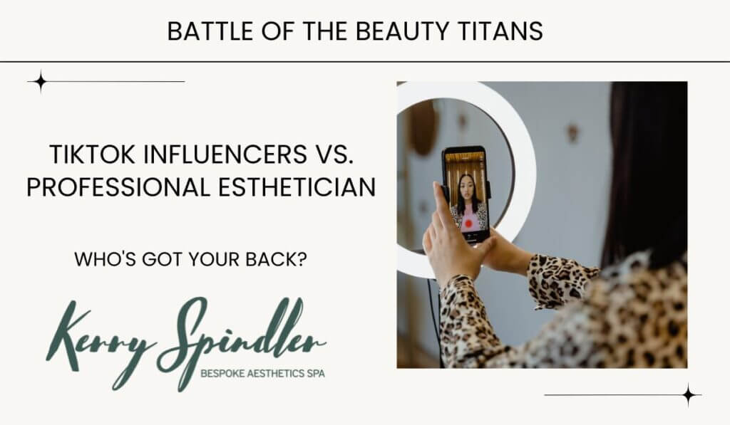 TikTok Influencers vs. Professional Estheticians: Understanding Skin Conditions