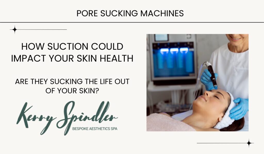Is Suction in Skin Vacuums and other Pore Sucking Machines Good for the Skin?