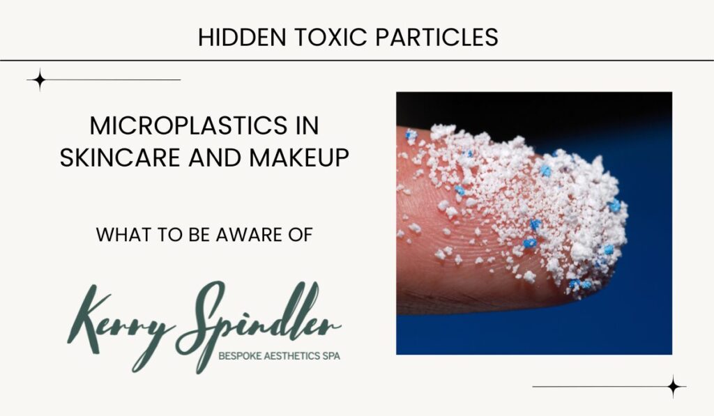 Microplastics in Skincare and Makeup: What to know and avoid